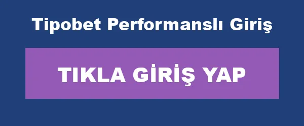 Tipobet Performanslı Giriş infografik